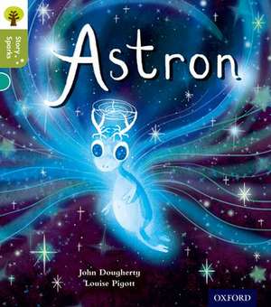 Oxford Reading Tree Story Sparks: Oxford Level 7: Astron de John Dougherty