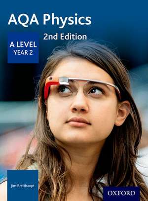 AQA Physics: A Level Year 2 de Jim Breithaupt