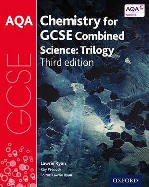 AQA GCSE Chemistry for Combined Science (Trilogy) Student Book de Lawrie Ryan