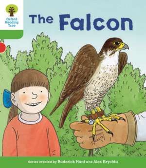 Oxford Reading Tree Biff, Chip and Kipper Stories Decode and Develop: Level 2: The Falcon de Roderick Hunt