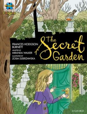 Project X Origins Graphic Texts: Dark Blue Book Band, Oxford Level 16: The Secret Garden de Frances Hodgson Burnett