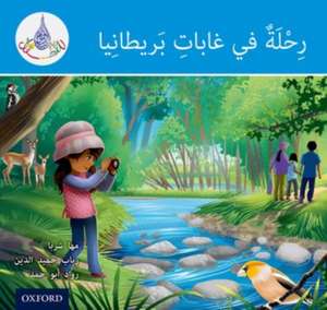 The Arabic Club Readers: Blue: A trip to Britain's forests de Maha Sharba