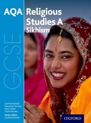 GCSE Religious Studies for AQA A: Sikhism de Cynthia Bartlett