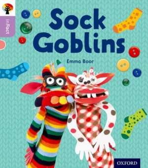 Oxford Reading Tree inFact: Oxford Level 1+: Sock Goblins de Emma Boor