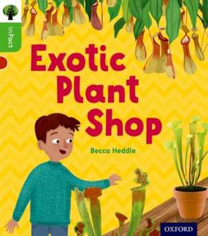 Oxford Reading Tree inFact: Oxford Level 2: Exotic Plant Shop de Becca Heddle