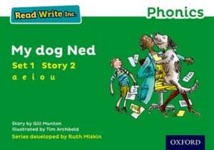 Read Write Inc. Phonics: My Dog Ned (Green Set 1 Storybook 2) de Gill Munton