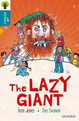 Oxford Reading Tree All Stars: Oxford Level 9 The Lazy Giant de Jones