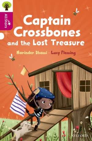 Oxford Reading Tree All Stars: Oxford Level 10: Captain Crossbones and the Lost Treasure de Narinder Dhami