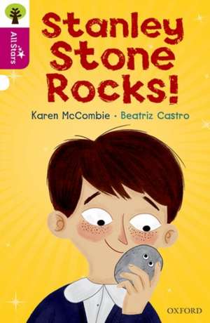 Oxford Reading Tree All Stars: Oxford Level 10: Stanley Stone Rocks! de Karen McCombie