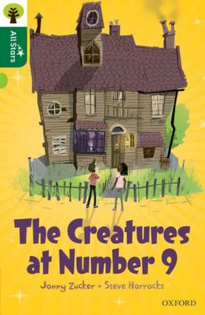 Oxford Reading Tree All Stars: Oxford Level 12
: The Creatures at Number 9 de Jonny Zucker