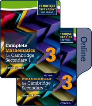 Complete Mathematics for Cambridge Lower Secondary Book 3: Print and Online Student Book (First Edition) de Deborah Barton