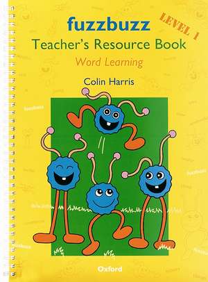 fuzzbuzz: Level 1: Teacher's Resource Book: Word Learning de Colin Harris