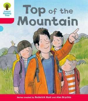 Oxford Reading Tree: Decode & Develop More A Level 4: Top Mountain de Roderick Hunt