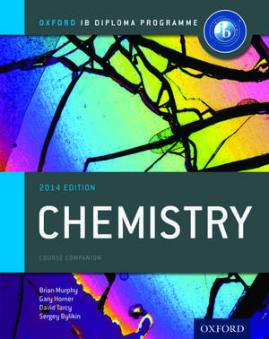 Oxford IB Diploma Programme: Chemistry Course Companion de Brian Murphy