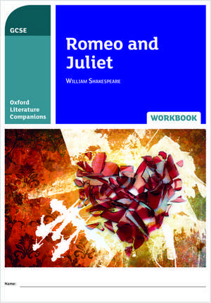 Oxford Literature Companions: Romeo and Juliet Workbook de Adrian Cropper