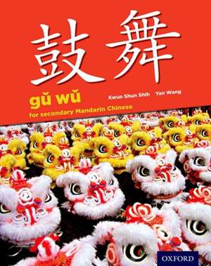 Gu Wu for Secondary Mandarin Chinese: Student Book & CD-ROM de Kwun Shun Shih