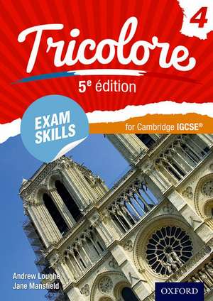 Tricolore Exam Skills for Cambridge IGCSE® Workbook & CD-ROM de Andrew Loughe