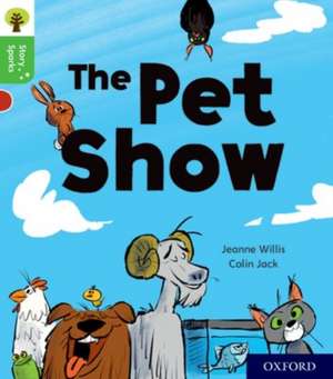 Oxford Reading Tree Story Sparks: Oxford Level 2: The Pet Show de Jeanne Willis