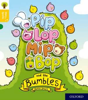 Oxford Reading Tree Story Sparks: Oxford Level 5: Pip, Lop, Mip, Bop and the Bumbles de Jamie Smart