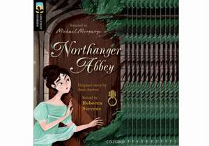 Oxford Reading Tree TreeTops Greatest Stories: Oxford Level 20: Northanger Abbey de Rebecca Stevens