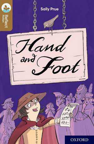 Oxford Reading Tree TreeTops Reflect: Oxford Level 18: Hand and Foot de Sally Prue