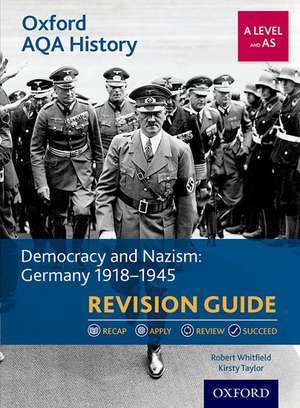 Oxford AQA History for A Level: Democracy and Nazism: Germany 1918-1945 Revision Guide de Robert Whitfield