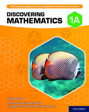 Discovering Mathematics: Student Book 1A de Victor Chow