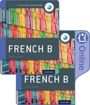 Oxford IB Diploma Programme: IB French B Print and Enhanced Online Course Book Pack de Christine Trumper