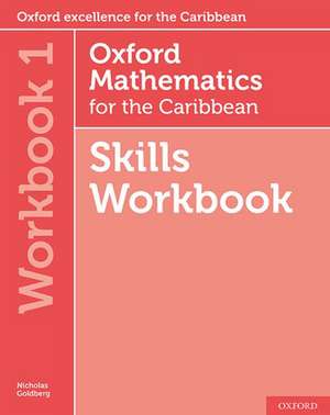 Oxford Mathematics for the Caribbean 6th edition: 11-14: Workbook 1 de Nicholas Goldberg