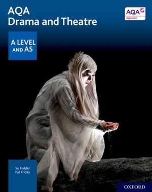 AQA Drama and Theatre: A Level and AS de Su Fielder