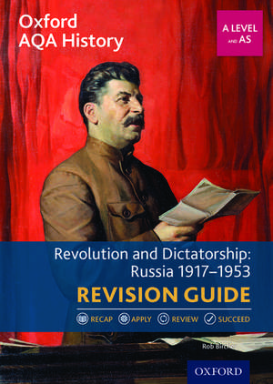 Oxford AQA History for A Level: Revolution and Dictatorship: Russia 1917-1953 Revision Guide de Rob Bircher