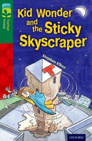 Oxford Reading Tree TreeTops Fiction: Level 12 More Pack C: Kid Wonder and the Sticky Skyscraper de Stephen Elboz