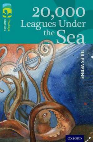 Oxford Reading Tree TreeTops Classics: Level 16: 20,000 Leagues Under The Sea de Jules Verne