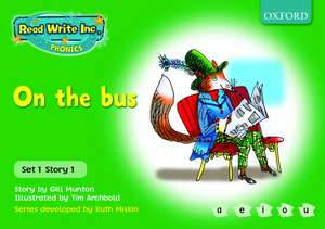 Read Write Inc. Phonics: Green Set 1 Storybooks: On the Bus de Gill Munton