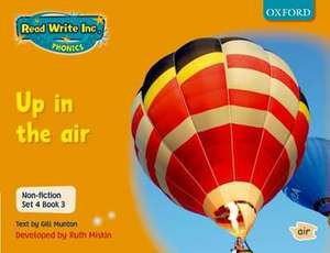 Read Write Inc. Phonics: Non-fiction Set 4 (Orange): Up in the air - Book 3 de Gill Munton