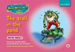 Read Write Inc. Phonics: Fiction Set 3A (Pink): The troll in the pond de CYNTHIA RIDER