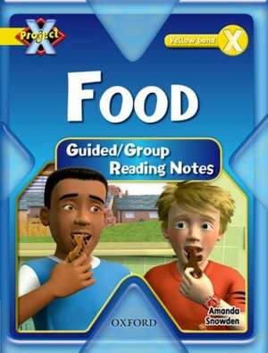 Project X: Food: Teaching Notes de Amanda Snowden