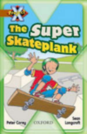 Project X: Fast and Furious: The Super Skateplank de Peter Corey