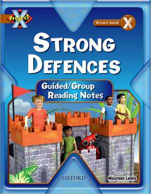 Project X: Strong Defences: Teaching Notes de Maureen Lewis