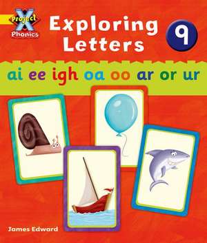 Project X Phonics: Yellow Exploring Letters 9 de Emma Lynch