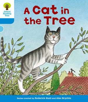 Oxford Reading Tree: Level 3: Stories: A Cat in the Tree de Roderick Hunt