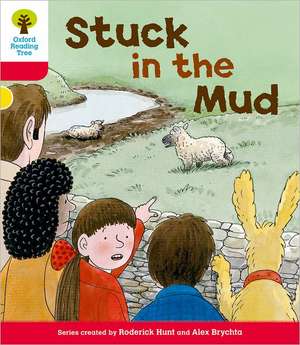 Oxford Reading Tree: Level 4: More Stories C: Stuck in the Mud de Roderick Hunt