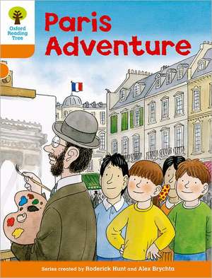 Oxford Reading Tree: Level 6: More Stories B: Paris Adventure de Roderick Hunt