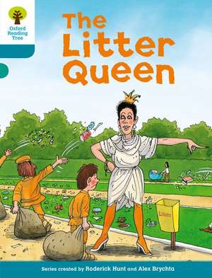 Oxford Reading Tree: Level 9: Stories: The Litter Queen de Roderick Hunt