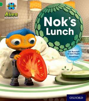 Project X: Alien Adventures: Green: Nok's Lunch de Jan Burchett