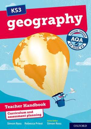 KS3 Geography: Heading towards AQA GCSE: Teacher Handbook de Simon Ross