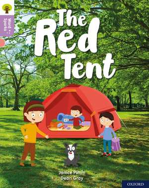 Oxford Reading Tree Word Sparks: Level 1+: The Red Tent de James Clements