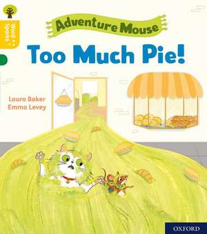 Oxford Reading Tree Word Sparks: Level 5: Too Much Pie! de James Clements