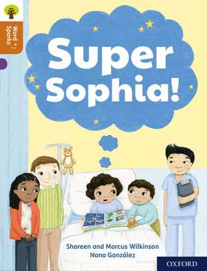 Oxford Reading Tree Word Sparks: Level 8: Super Sophia! de James Clements