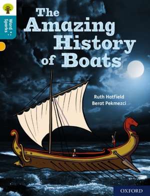 Oxford Reading Tree Word Sparks: Level 9: The Amazing History of Boats de James Clements